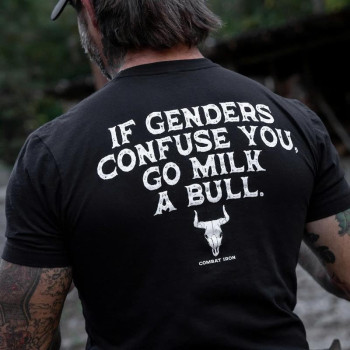 Specially Designed for Cotton If Genders Confuse You Go Milk a Bull on Back Men'