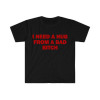 Special for Cotton Funny Meme Shirt, I Need a Hug From a Bad B*tch Te